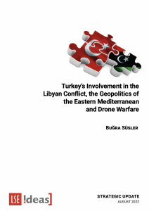 Turkey’s Involvement in the Libyan Conflict, the Geopolitics of the Eastern Mediterranean and Drone Warfare