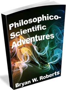 Philosophico-Scientific Adventures